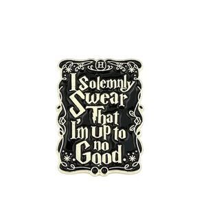 I solemnly swear that I'm up to no good alloy pin